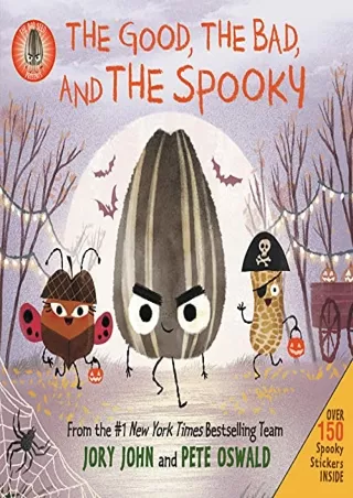 READ [PDF] The Bad Seed Presents: The Good, the Bad, and the Spooky: Over 150 Spooky