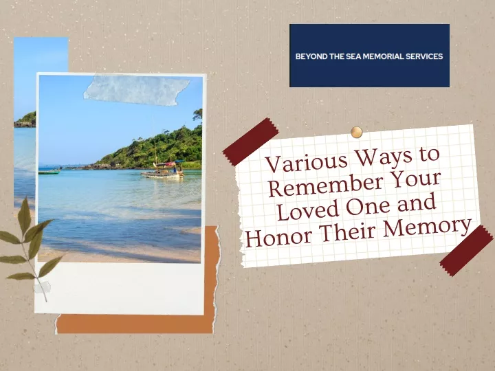 various ways to remember your loved one and honor