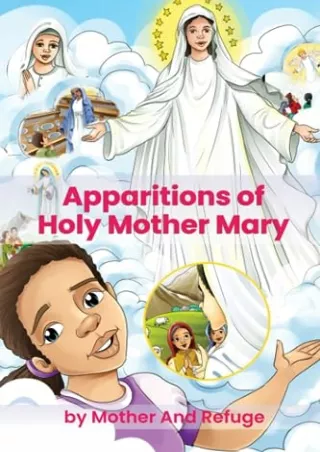 $PDF$/READ/DOWNLOAD Apparitions of Holy Mother Mary: Five Heavenly Calls to Children!