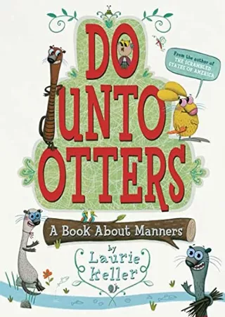 PDF_ Do Unto Otters: A Book About Manners