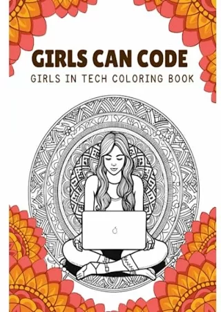 Download Book [PDF] Girls Can Code: Girls in Tech Coloring Book (Tech for Kids)