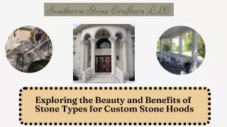 Exploring the Beauty and Benefits of Stone Types for Custom Stone Hoods