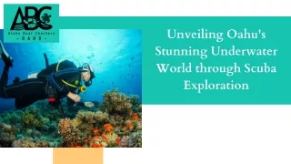 Unveiling Oahu's Stunning Underwater World through Scuba Exploration