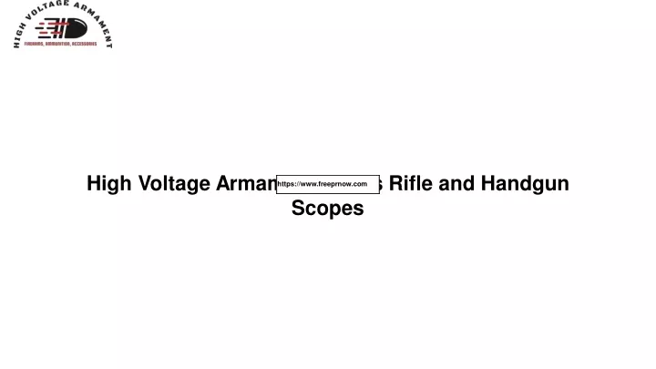 high voltage armament offers rifle and handgun