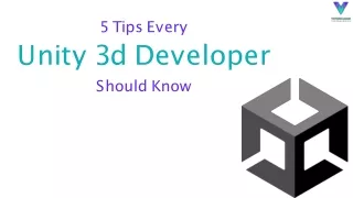5 Tips Every Unity 3d Developer Should Know