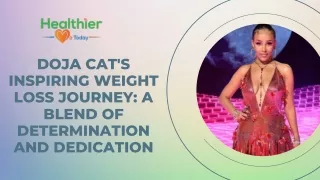 Doja Cat's Inspiring Weight Loss Journey: A Blend of Determination and Dedicatio