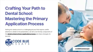 Crafting Your Path to Dental School: Mastering the Primary Application Process