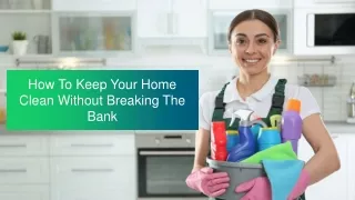 How To Keep Your Home Clean Without Breaking The Bank