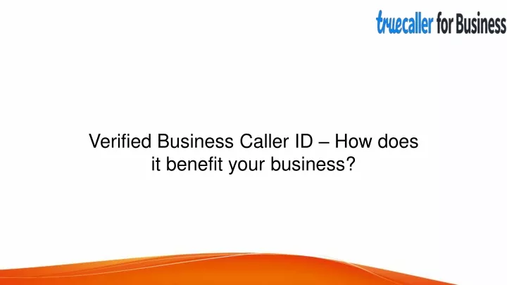 verified business caller id how does it benefit