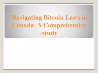 navigating bitcoin laws in canada a comprehensive study