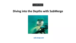 diving into the depths with submerge