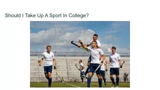 Should I Take Up A Sport In College_