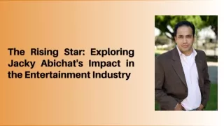 Jacky Abichat: Inspiring Creativity and Innovation in Entertainment