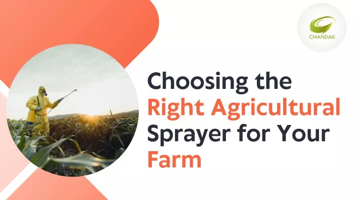 choosing the right agricultural sprayer for your