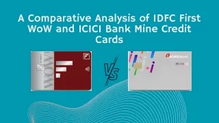 A Comparative Analysis of IDFC First WoW and ICICI Bank Mine Credit Cards