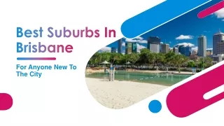 Best Suburbs In Brisbane For Anyone New To The City