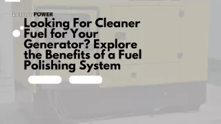Looking For Cleaner Fuel for Your Generator Explore the Benefits of a Fuel Polishing System