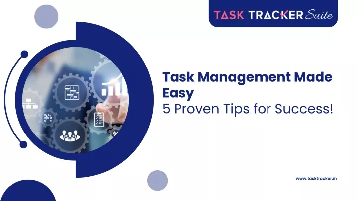 task management made easy 5 proven tips