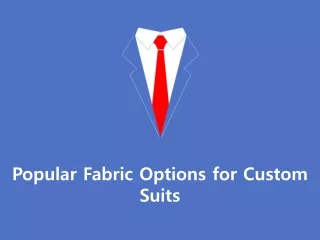 Popular Fabric Options for Custom Suits
