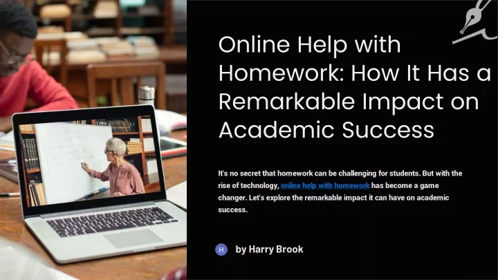 online help with homework how it has a remarkable