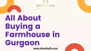 All About Buying a Farmhouse in Gurgaon