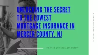 Secure Your Home in Mercer County with Low-Cost Mortgage Insurance