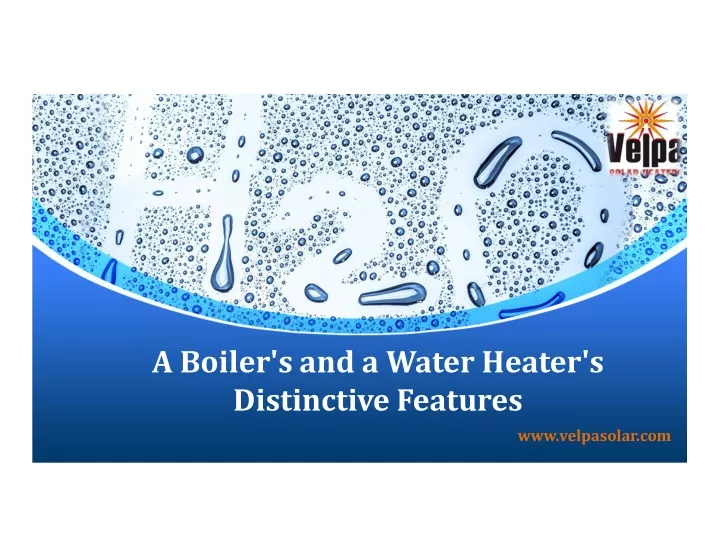 a boiler s and a water heater s distinctive