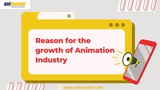 Reason for the growth of Animation Industry
