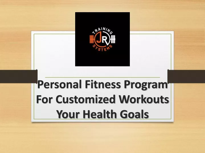 personal fitness program for customized workouts your health goals