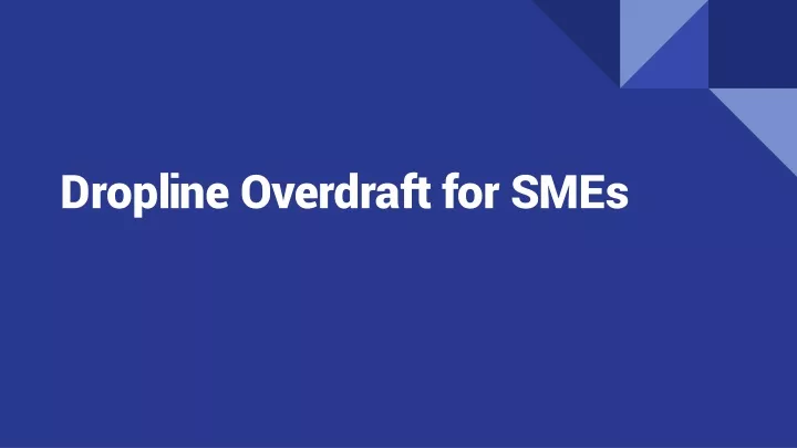 dropline overdraft for smes