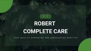 Robert Complete Care