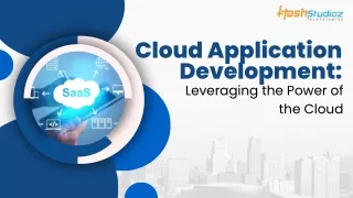 Leverage the Power of the Cloud to Develop Your Next Application.
