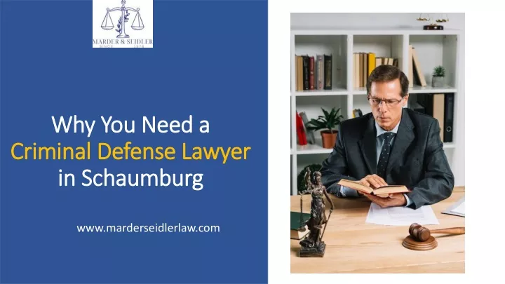 why you need a criminal defense lawyer in schaumburg