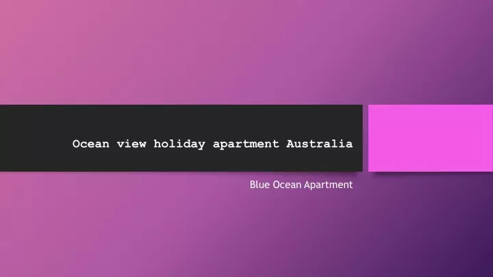 ocean view holiday apartment australia