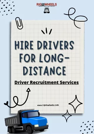 Hire Drivers for Long-Distance - Driver Recruitment Services