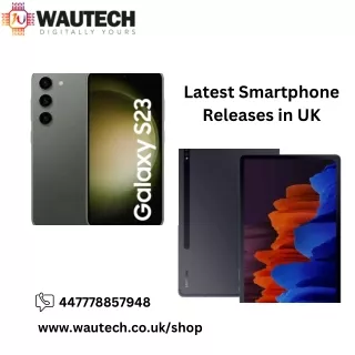 Latest Smartphone Releases in UK (1)