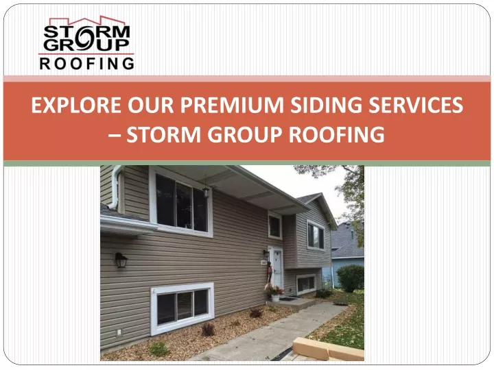 explore our premium siding services storm group roofing