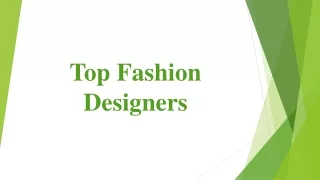 Top Fashion Designers PPT