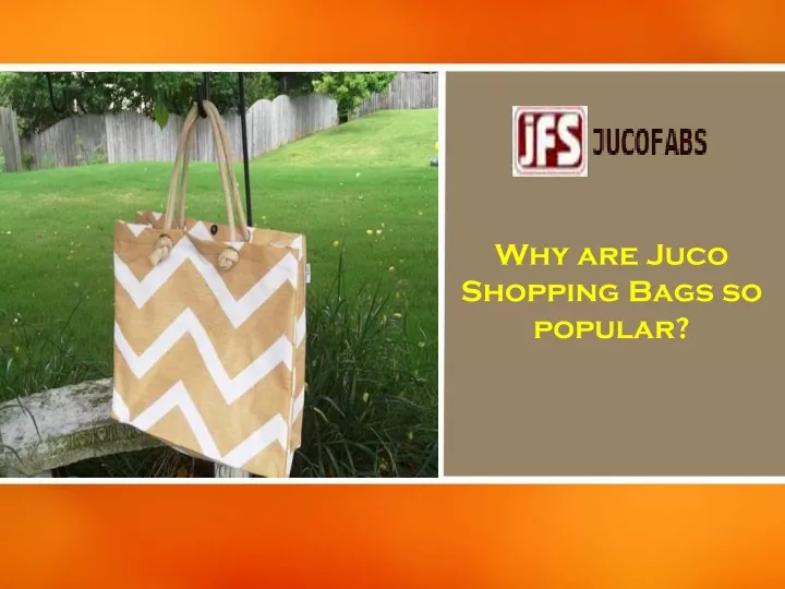 why are juco shopping bags so popular