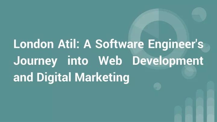 london atil a software engineer s journey into web development and digital marketing