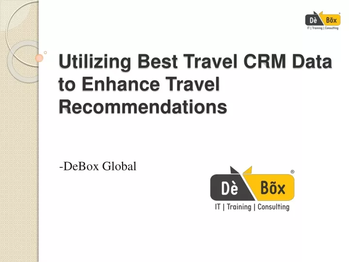 utilizing best travel crm data to enhance travel recommendations