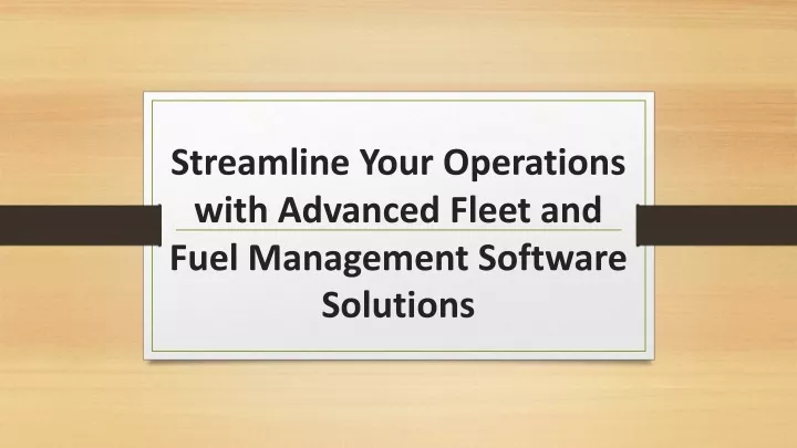 streamline your operations with advanced fleet and fuel management software solutions