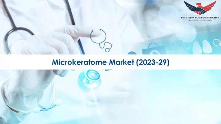 microkeratome market 2023 29