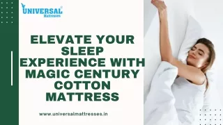 Elevate Your Sleep Experience WIth Magic Century Cotton Mattress