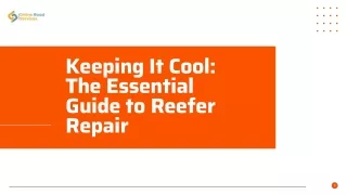 Keeping It Cool The Essential Guide to Reefer Repair