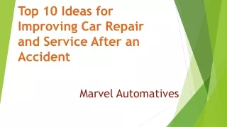 Top 10 Ideas for Improving Car Repair and Service After an Accident
