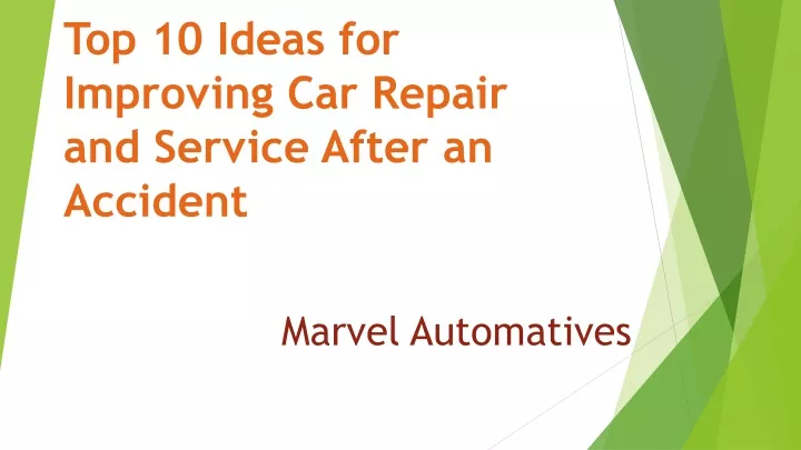 top 10 ideas for improving car repair and service after an accident