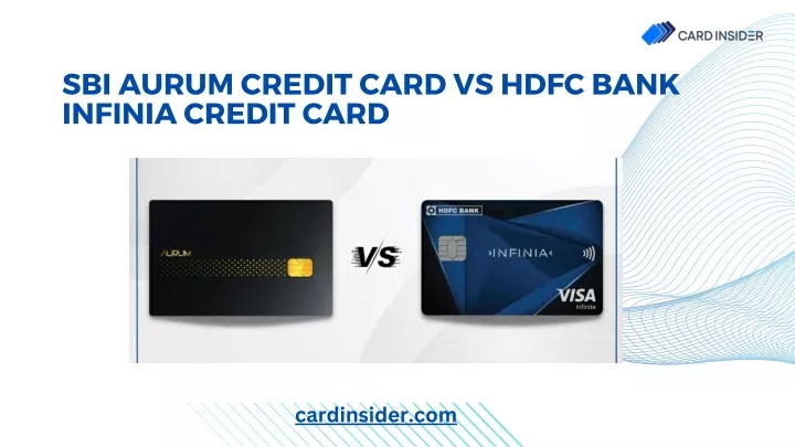 sbi aurum credit card vs hdfc bank infinia credit