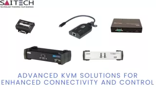 Advanced KVM Solutions for Enhanced Connectivity and Control