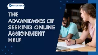 The Advantages of Seeking Online Assignment Help